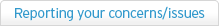 Reporting your concerns/issues