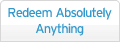 Redeem Absolutely Anything