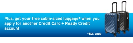 FREE Cabin Size Luggage. Apply for 2 Credit Cards + Ready Credit*