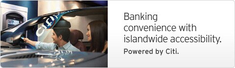 Banking convenience with islandwide accessibility. powered by Citi.