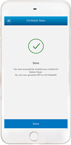 You can now start using your Citi Mobile Token