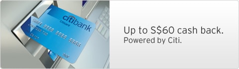 Up to S$60 cash back. Powered by Citi.